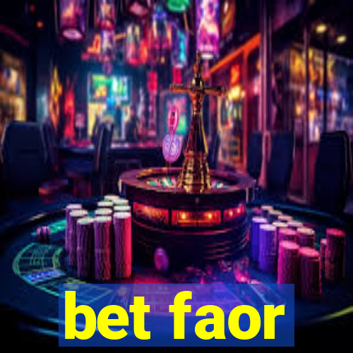 bet faor