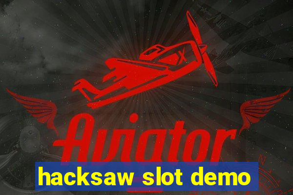 hacksaw slot demo