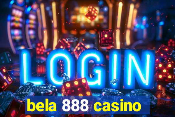 bela 888 casino