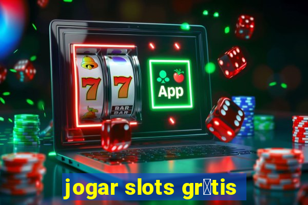 jogar slots gr谩tis