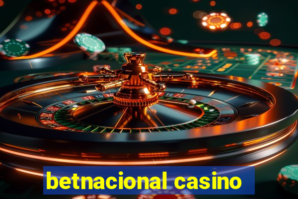 betnacional casino