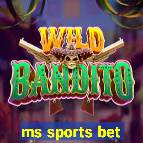 ms sports bet