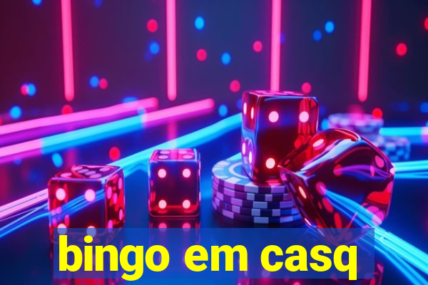 bingo em casq