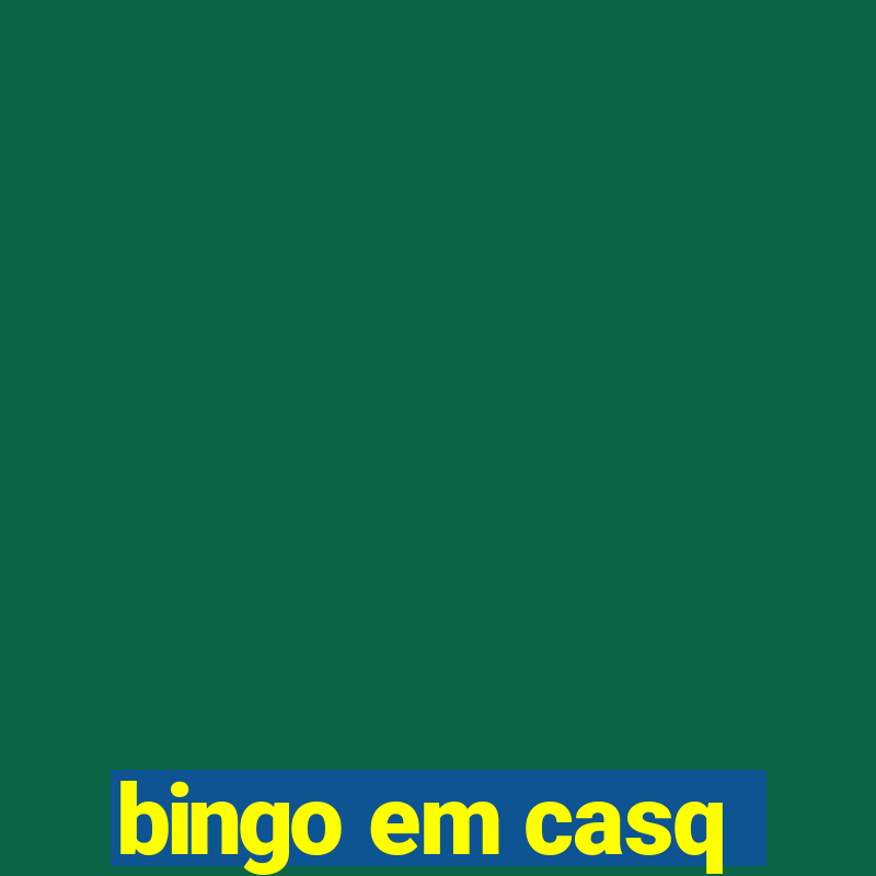 bingo em casq