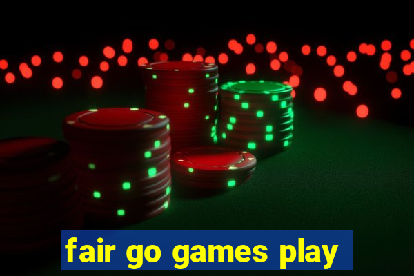 fair go games play