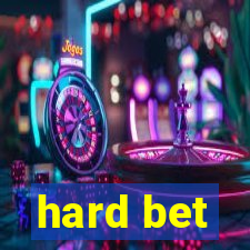 hard bet