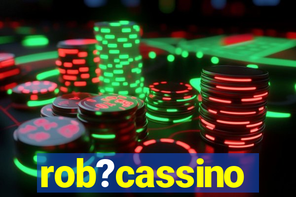 rob?cassino