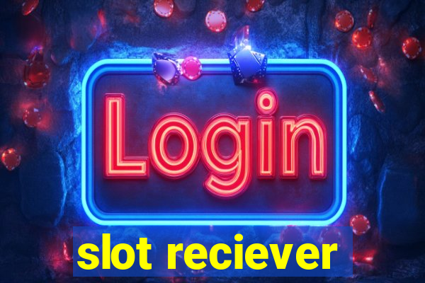 slot reciever