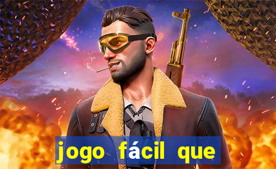 jogo fácil que ganha dinheiro