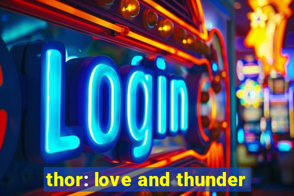 thor: love and thunder