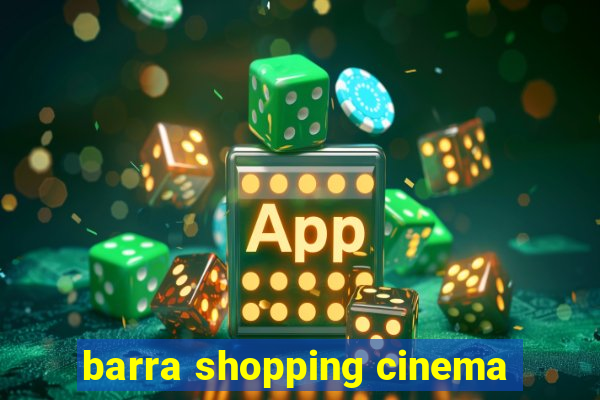 barra shopping cinema