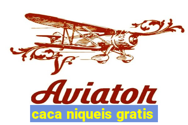 caca niqueis gratis