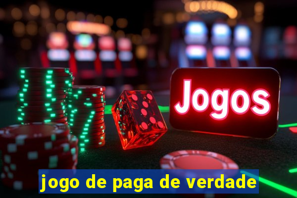 jogo de paga de verdade