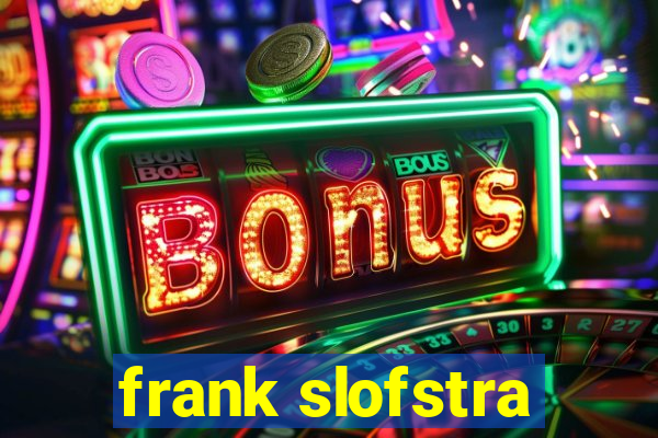 frank slofstra