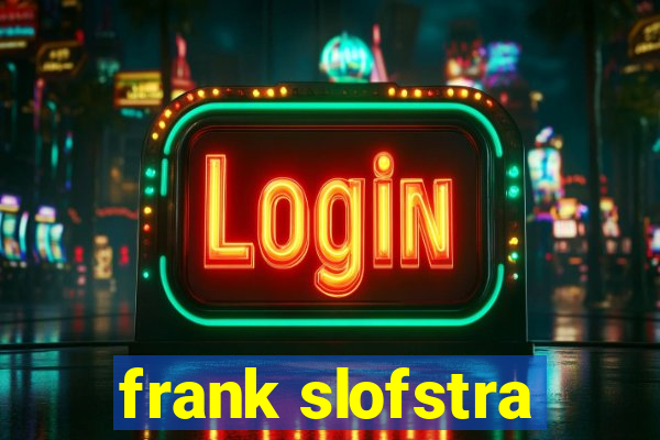 frank slofstra