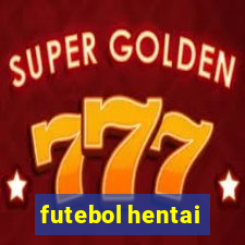 futebol hentai