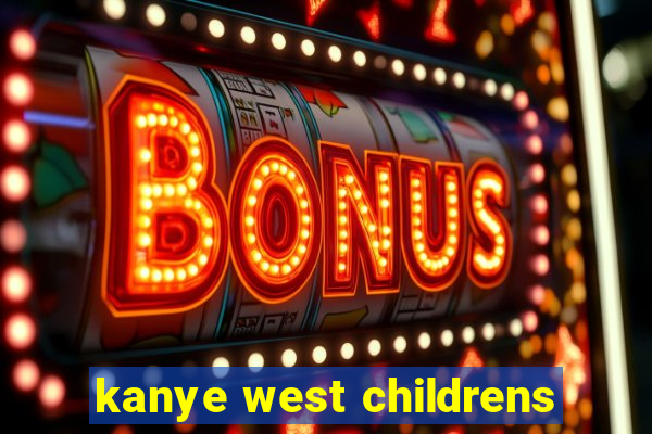 kanye west childrens