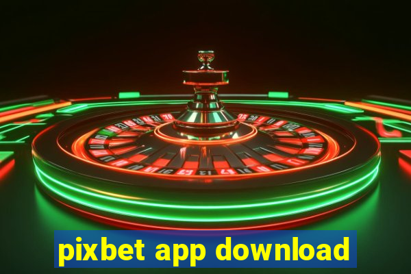 pixbet app download