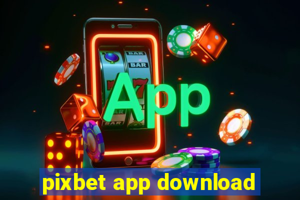 pixbet app download