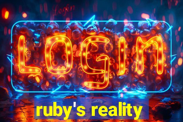 ruby's reality