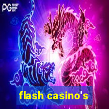 flash casino's