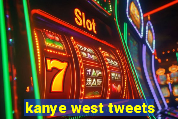 kanye west tweets