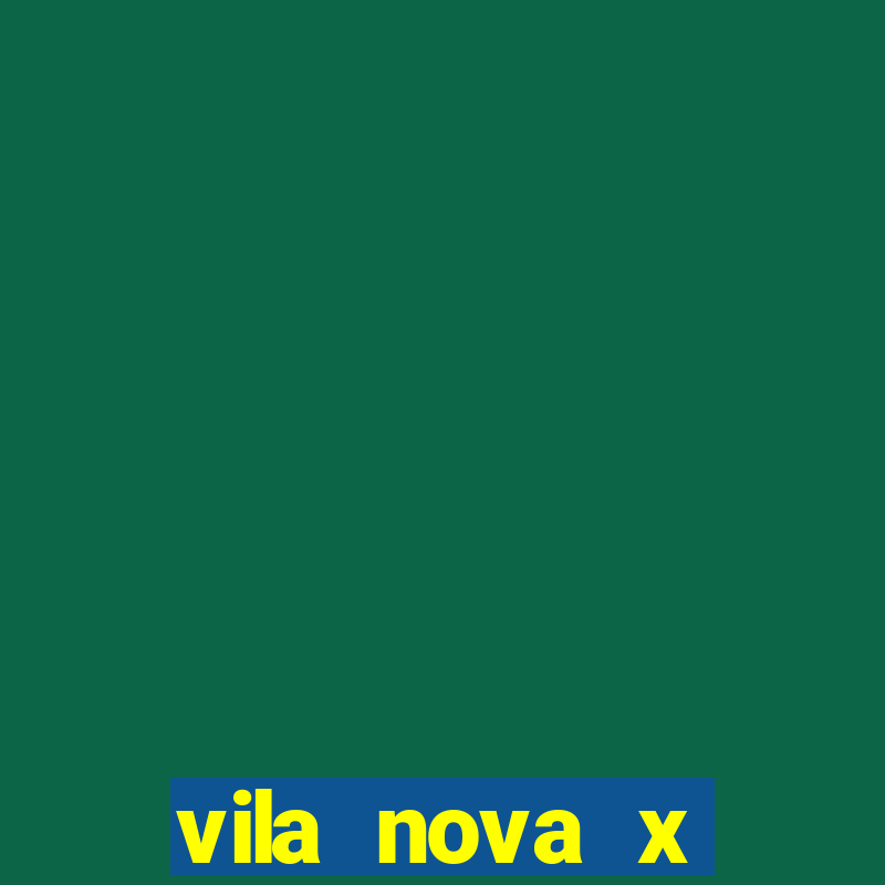 vila nova x tombense ao vivo