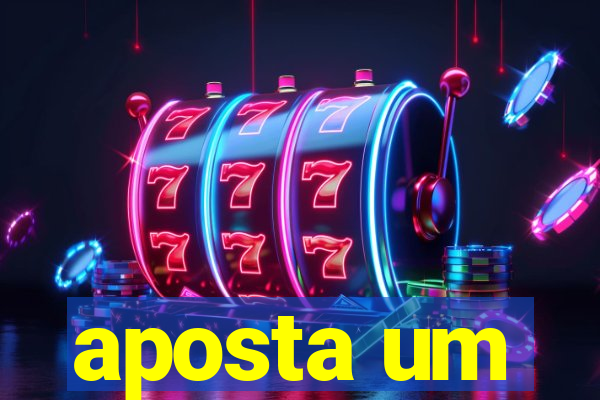 aposta um