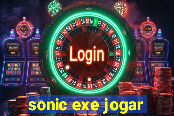 sonic exe jogar