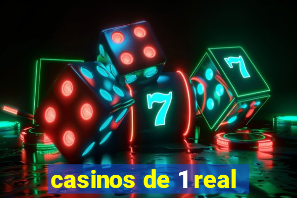 casinos de 1 real