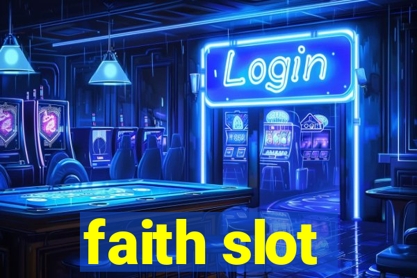 faith slot