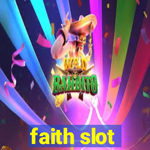 faith slot