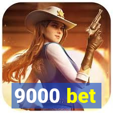 9000 bet