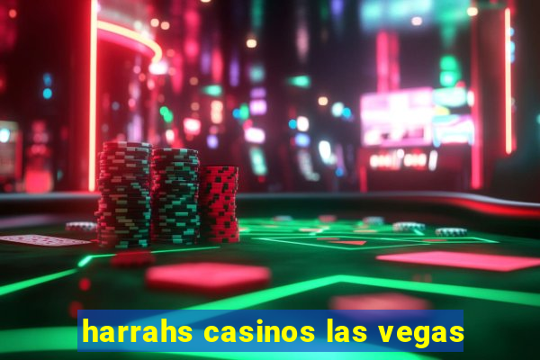 harrahs casinos las vegas