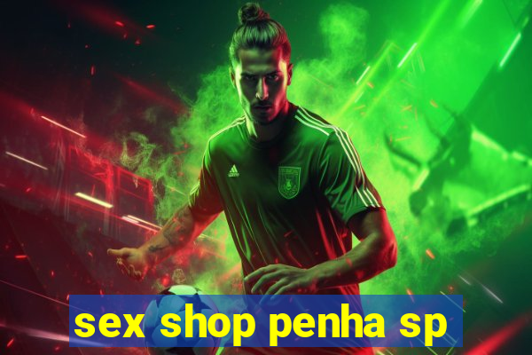 sex shop penha sp