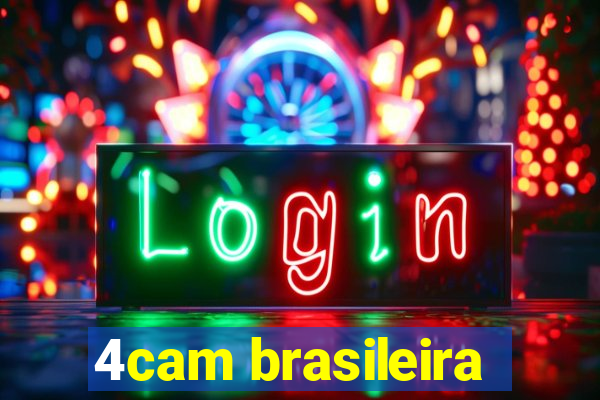 4cam brasileira