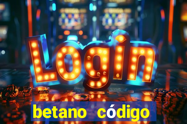 betano código promocional 5 euros