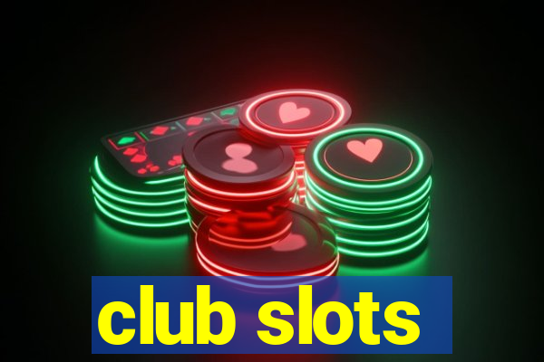 club slots