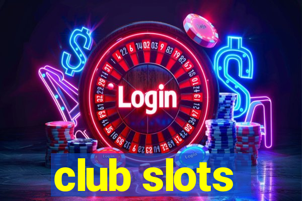 club slots