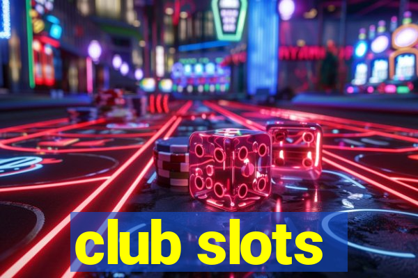 club slots