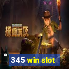 345 win slot