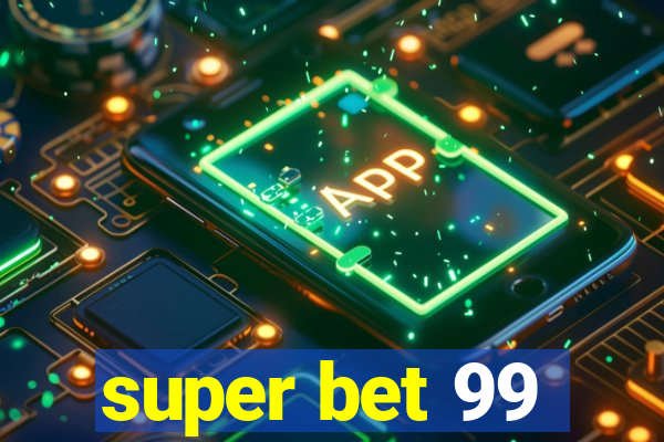 super bet 99