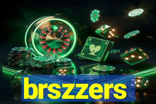 brszzers