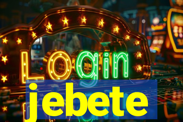 jebete