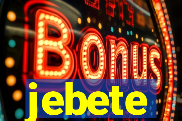 jebete