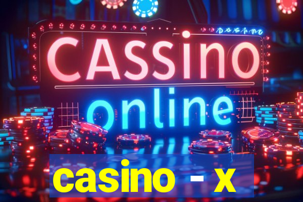 casino - x