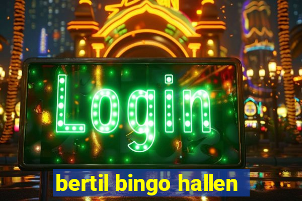 bertil bingo hallen