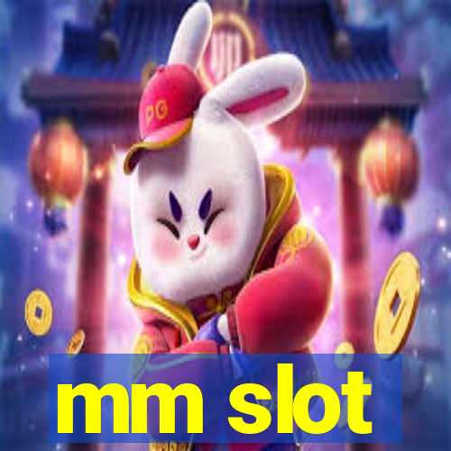 mm slot