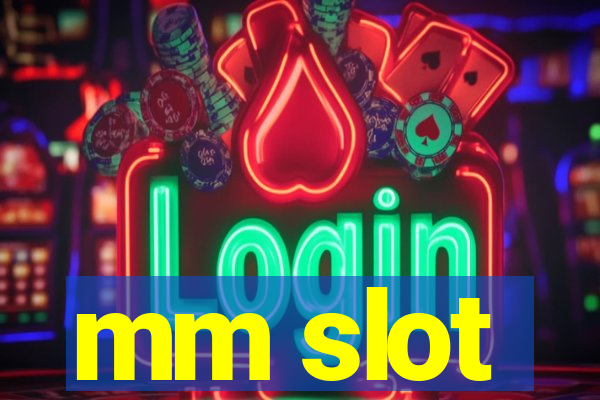 mm slot