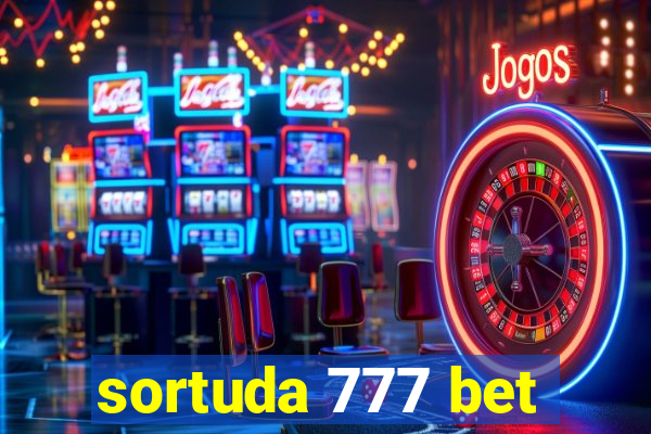 sortuda 777 bet